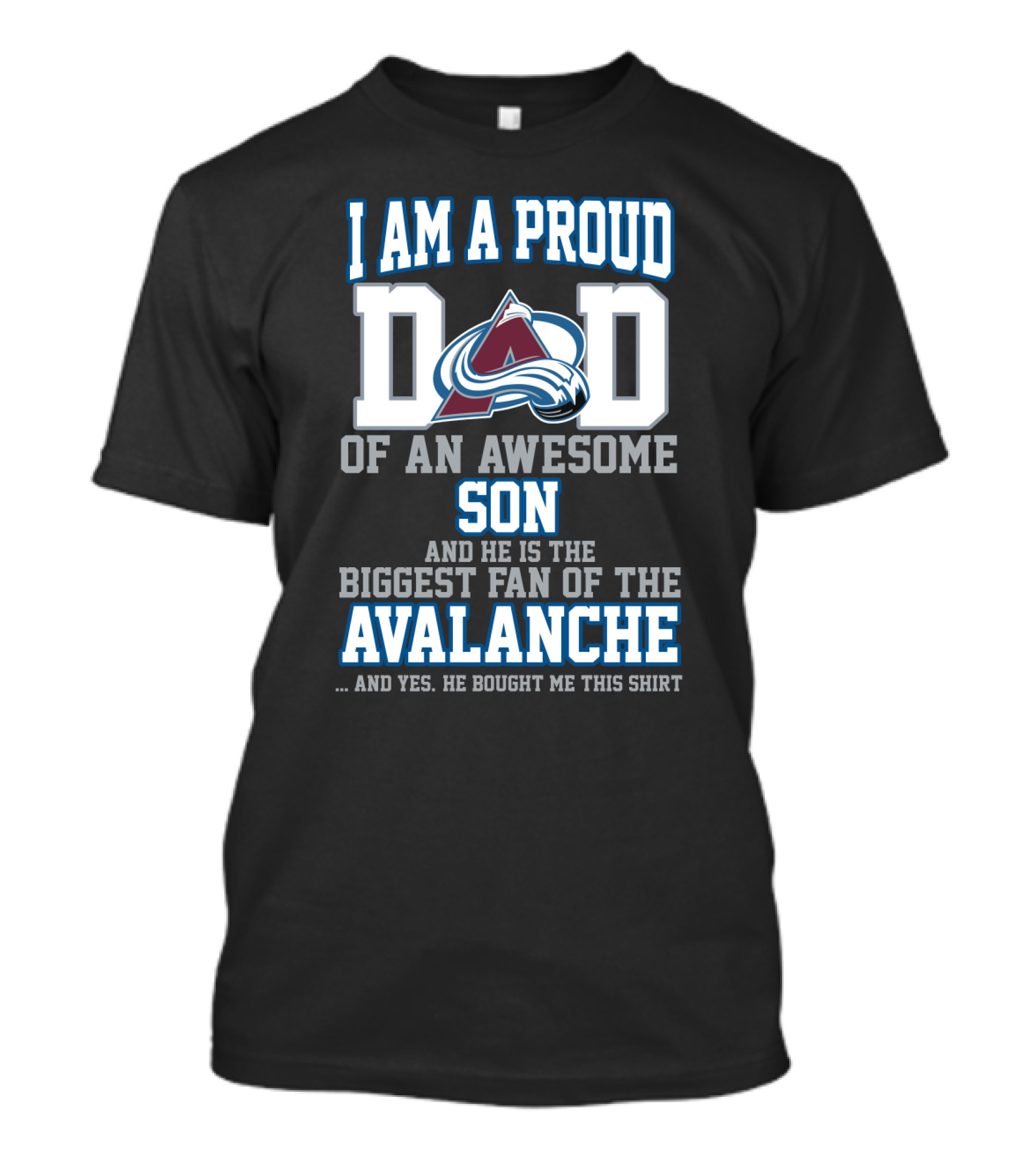 Proud Dad Of An Awesome Son Biggest Fan Of The Colorado Avalanche T-Shirt