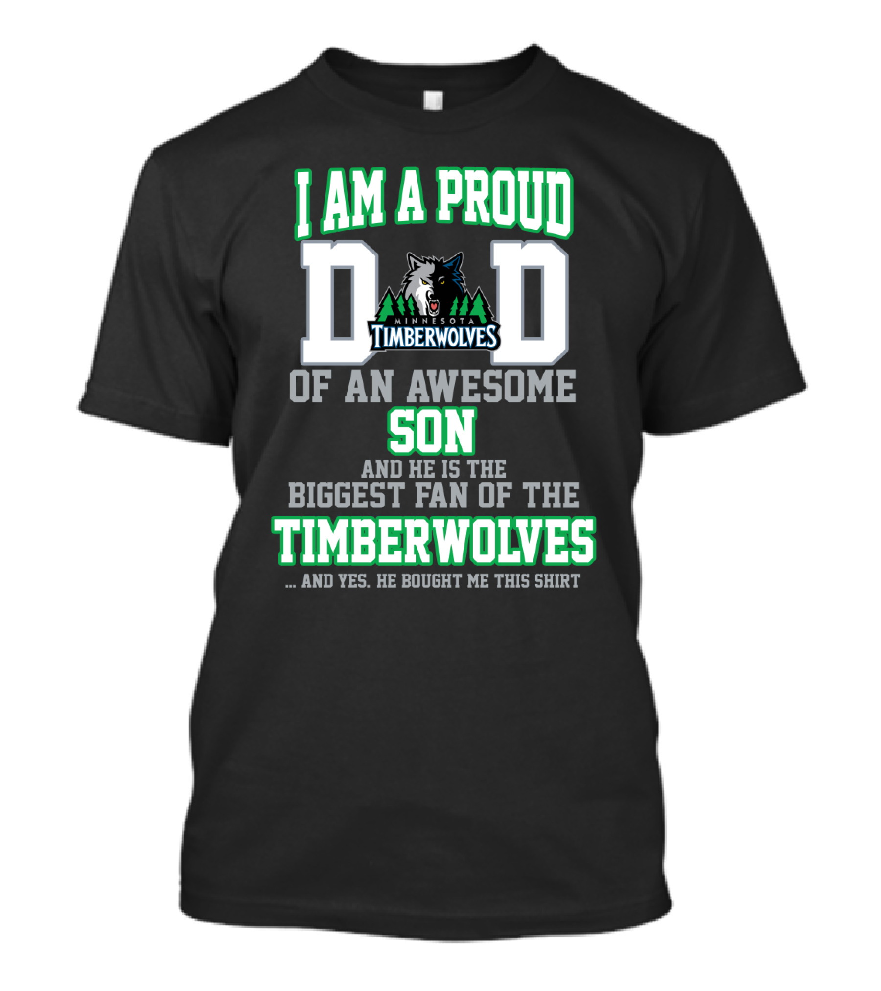 I Am A Proud Dad Of An Awesome Son Biggest Fan Of The Minnesota Timberwolves T-Shirt