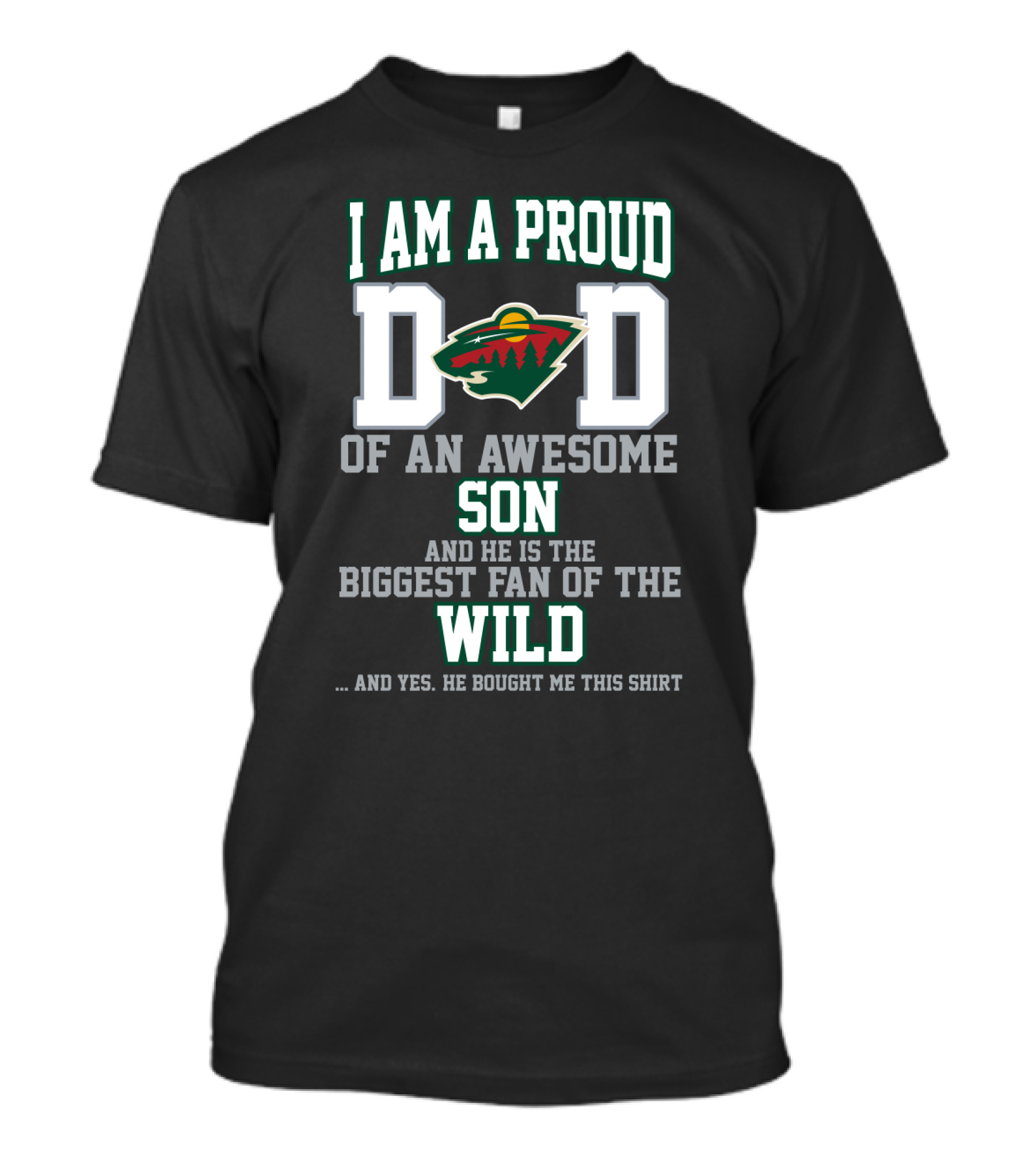 Proud Dad Of Awesome Son Biggest Fan Of The Minnesota Wild T-Shirt