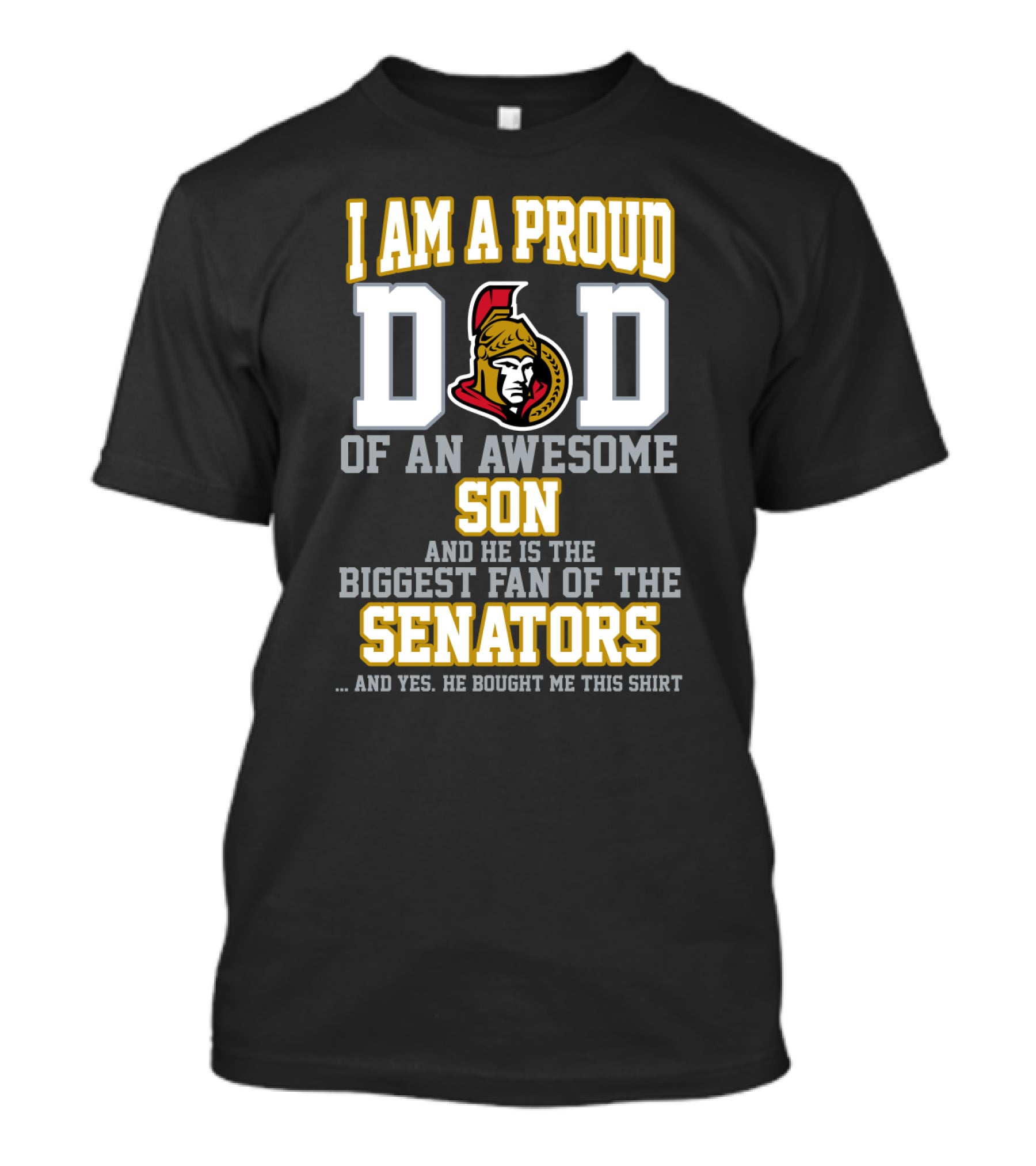 I Am A Proud Dad Of An Awesome Son Biggest Fan Of The Ottawa Senators T-Shirt