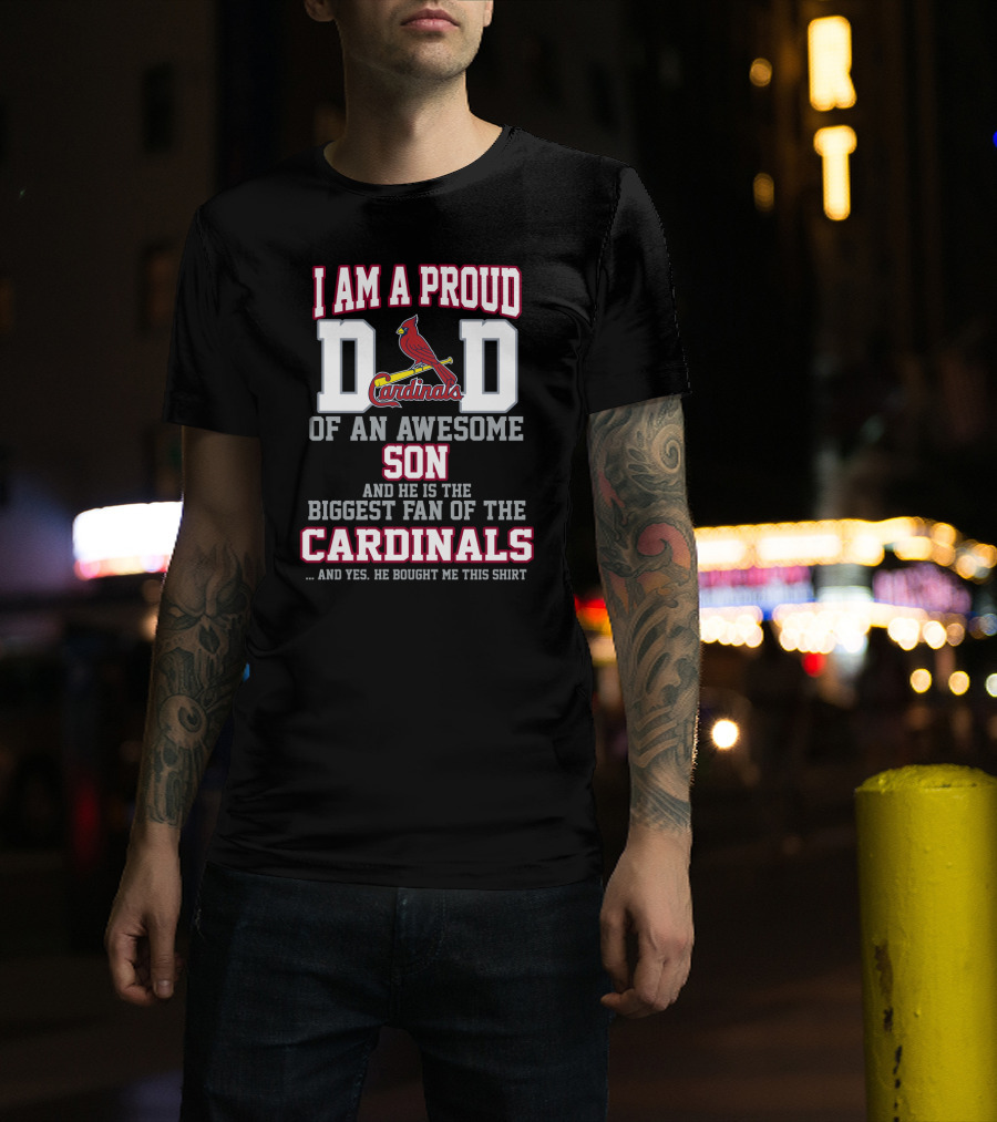 Proud Dad Of Awesome Son Biggest Fan Of The Cardinals T-Shirt