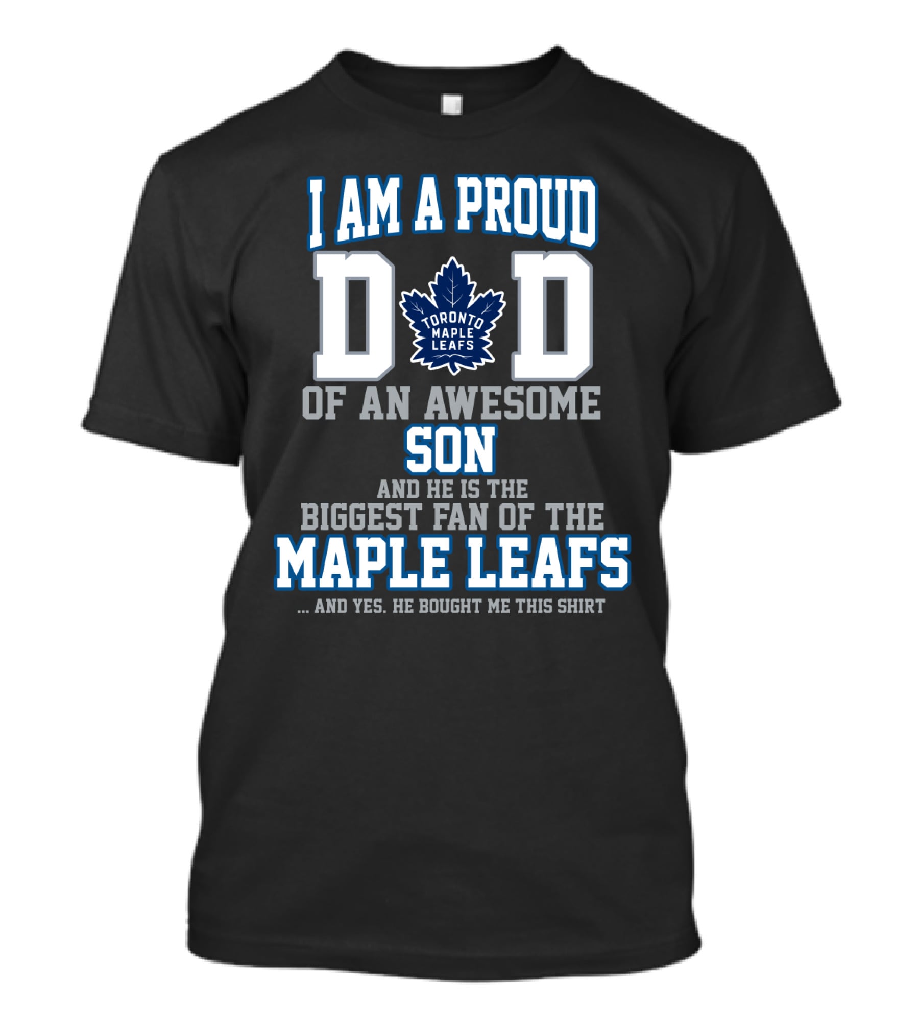 I Am A Proud Dad Of An Awesome Son Biggest Fan Of The Toronto Maple Leafs T-Shirt