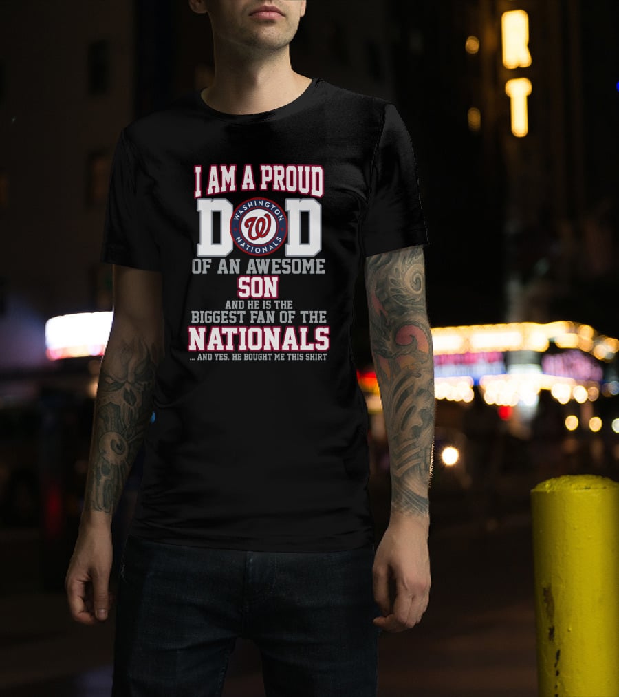 Proud Dad Of Awesome Son And Biggest Washington Nationals Fan T-Shirt