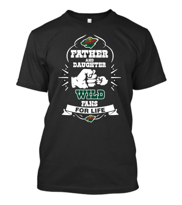 Minnesota Wild Father And Daughter Fans For Life T-Shirt