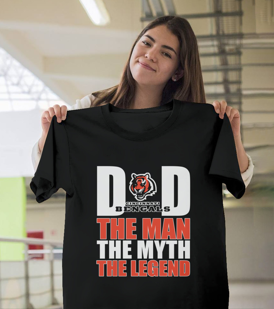 Cincinnati Bengals Dad The Man The Myth The Legend T-Shirt