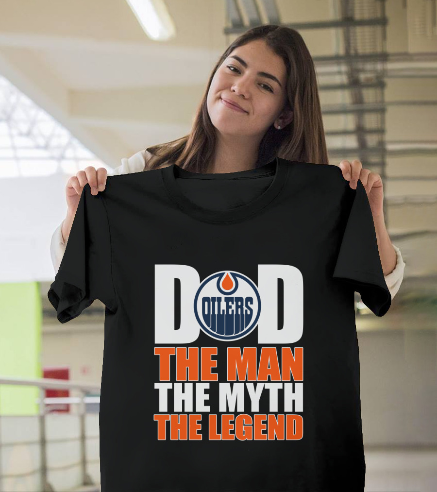 Edmonton Oilers Dad The Man The Myth The Legend T-Shirt