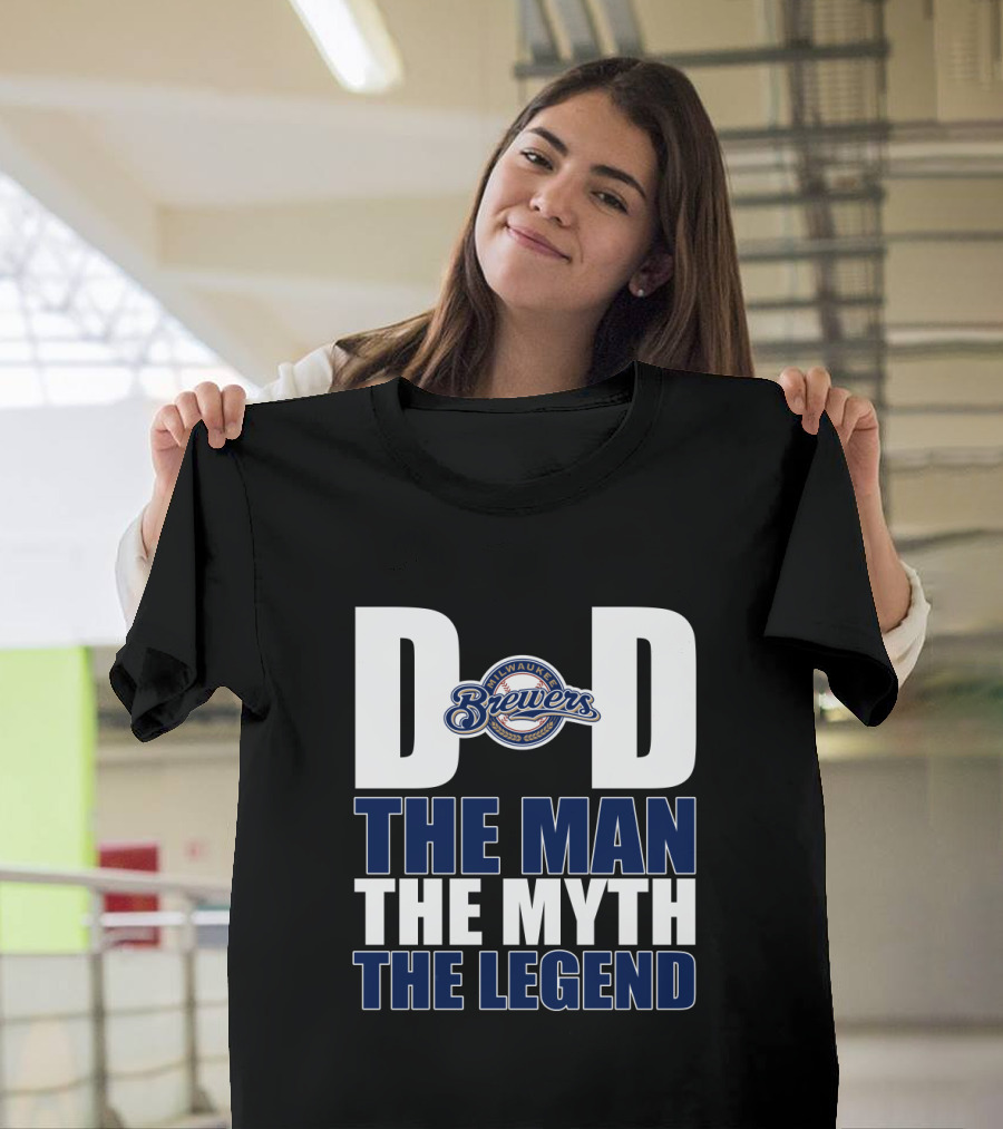 Milwaukee Brewers Dad The Man The Myth The Legend T-Shirt
