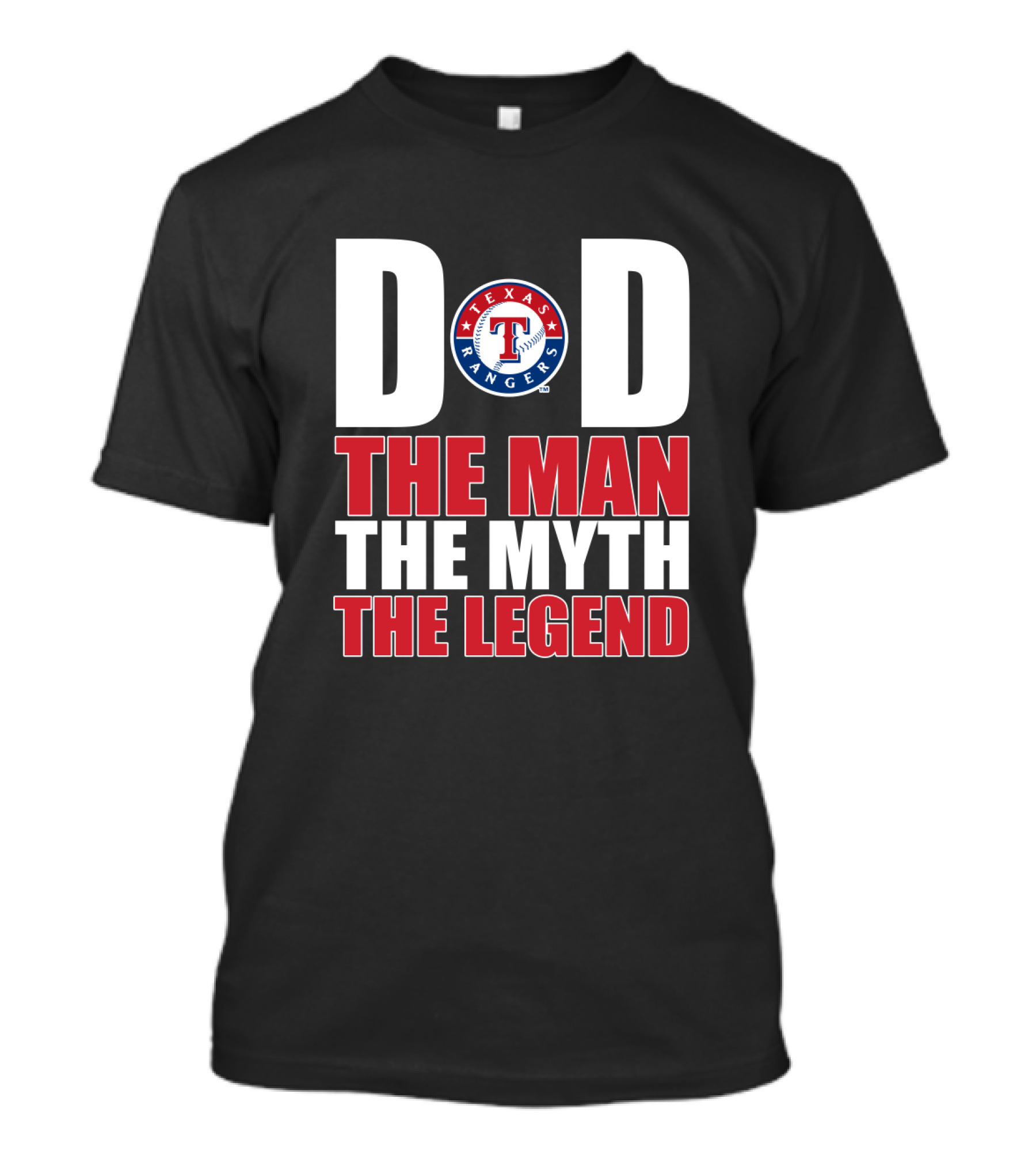 Texas Rangers Dad The Man The Myth The Legend T-Shirt