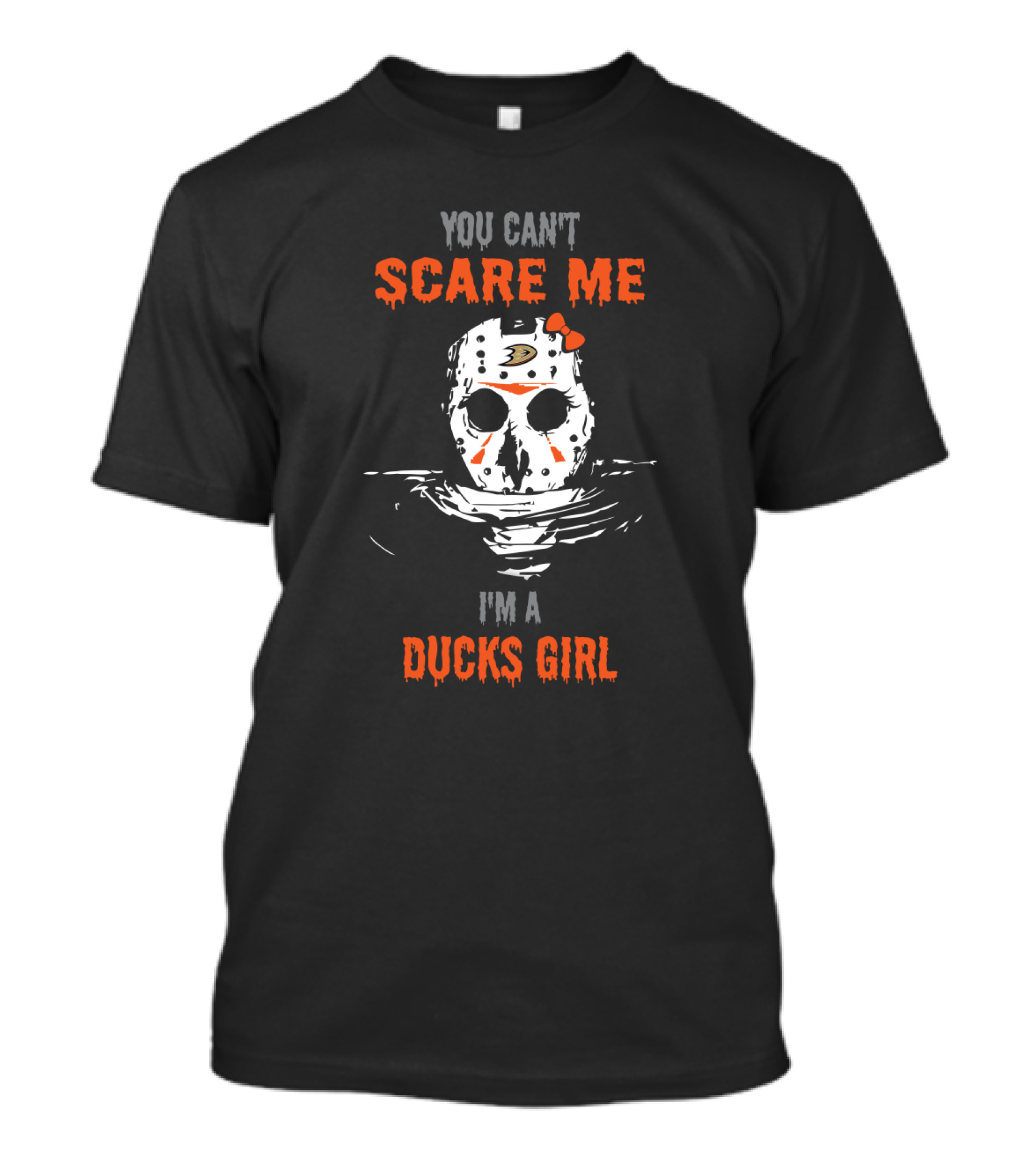 You Can't Scare Me I'm A Ducks Girl Jason Voorhees Mask Anaheim Ducks T-Shirt
