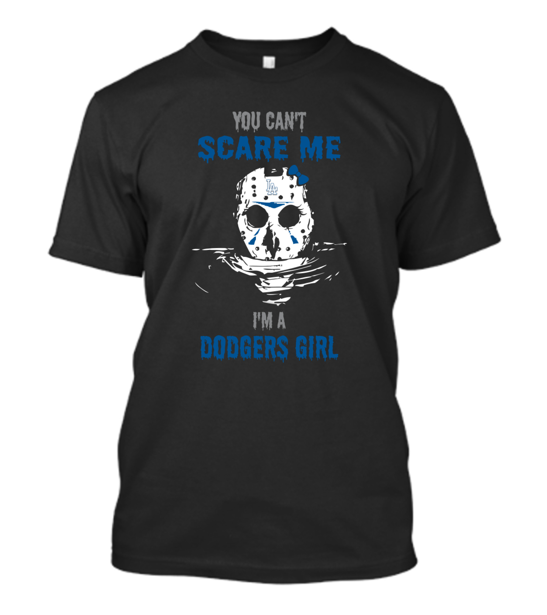 You Can't Scare Me I'm A Dodgers Girl Jason Voorhees Mask T-Shirt