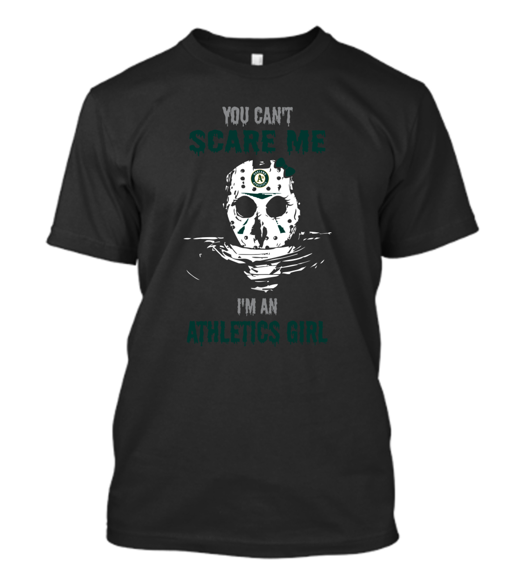 You Can't Scare Me I'm An Athletics Girl Jason Voorhees Mask T-Shirt