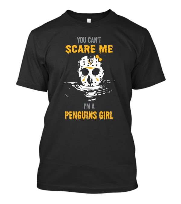 You Can't Scare Me I'm A Penguins Girl T-Shirt