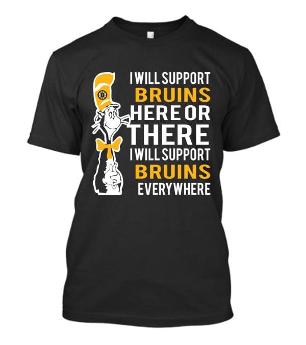 Boston Bruins Inspiration Dr Seuss Cat With Bruins Support Everywhere T-Shirt