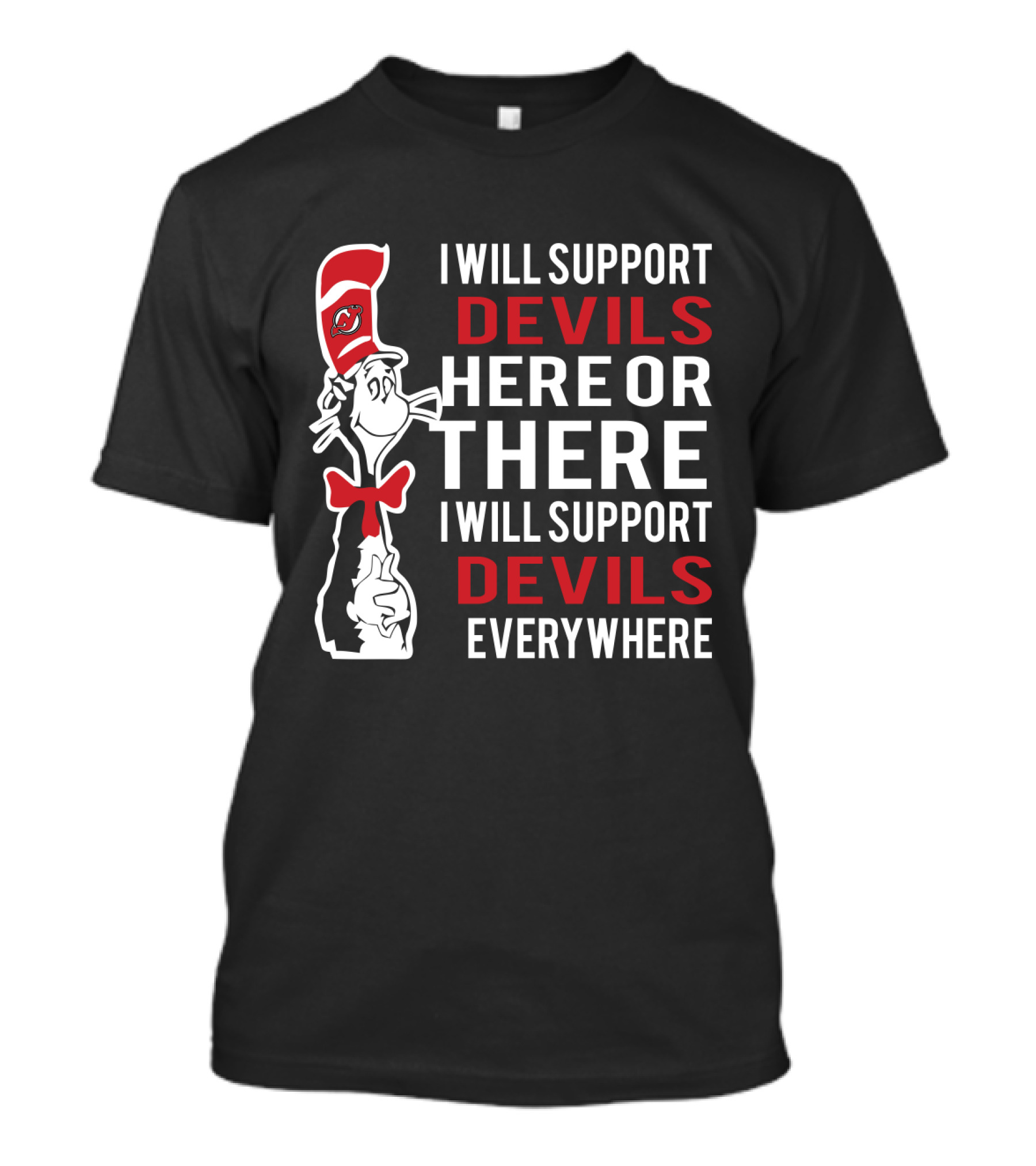 I Will Support Devils Here Or There I Will Support Devils Everywhere Cat In Hat New Jersey Fans T-Shirt