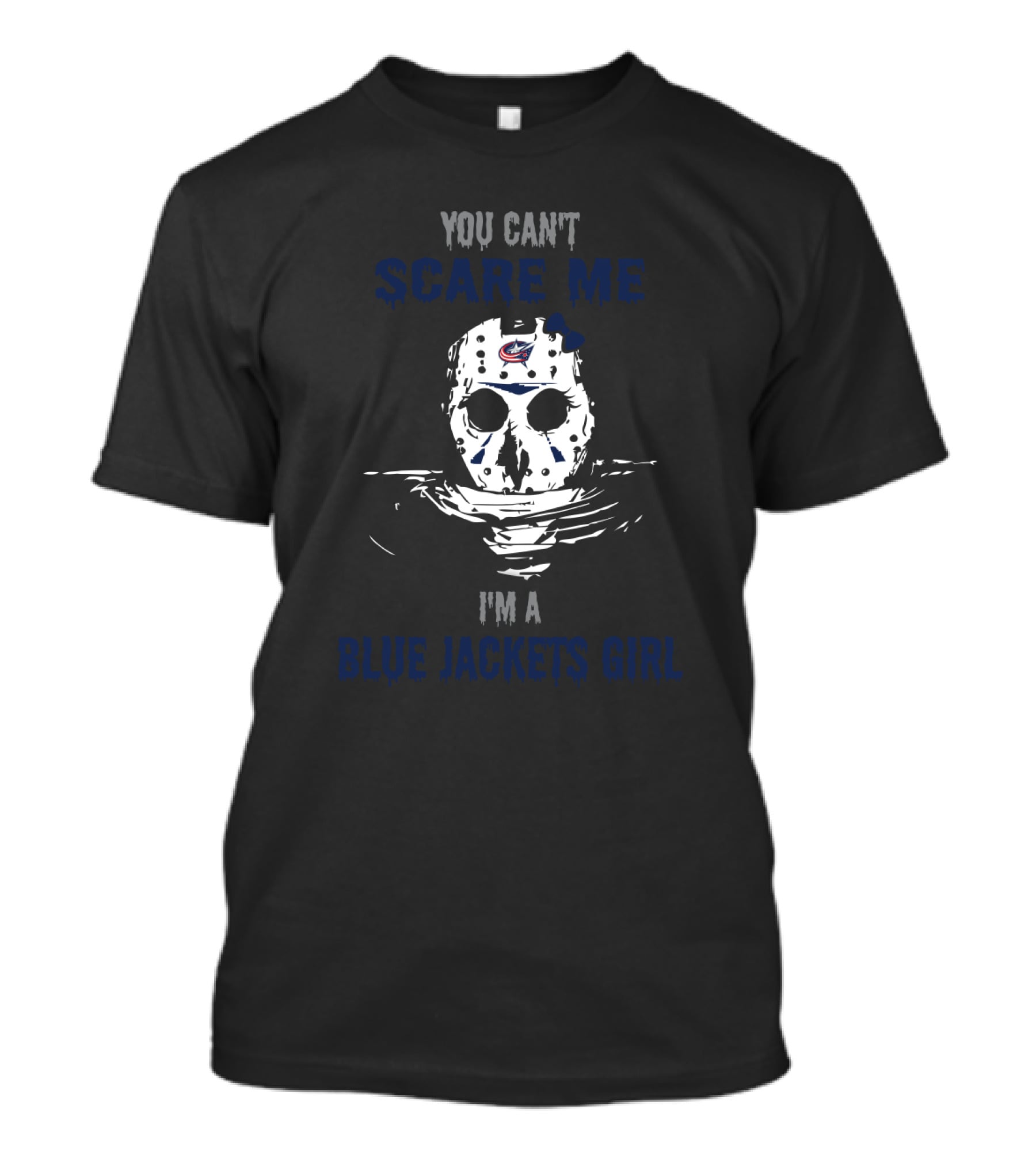 You Can't Scare Me I'm A Columbus Blue Jackets Girl Hockey Mask T-Shirt