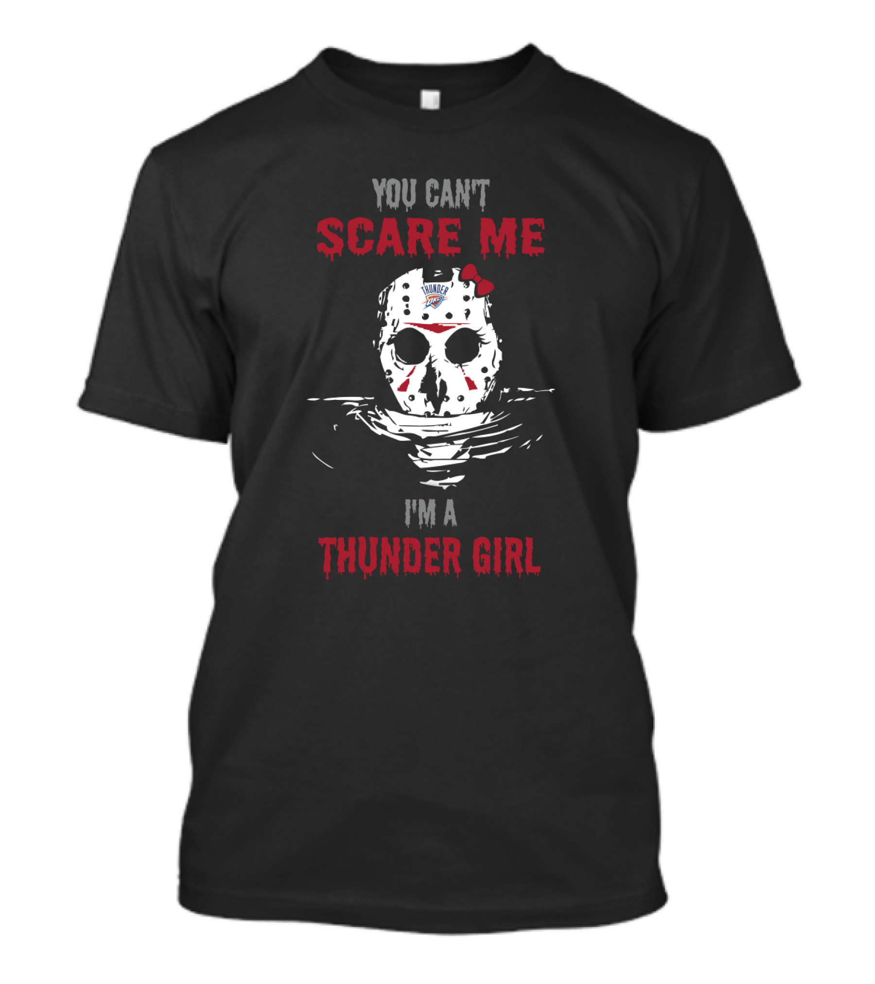 You Can't Scare Me I'm A Thunder Girl Jason Voorhees Mask Oklahoma City Thunder T-Shirt