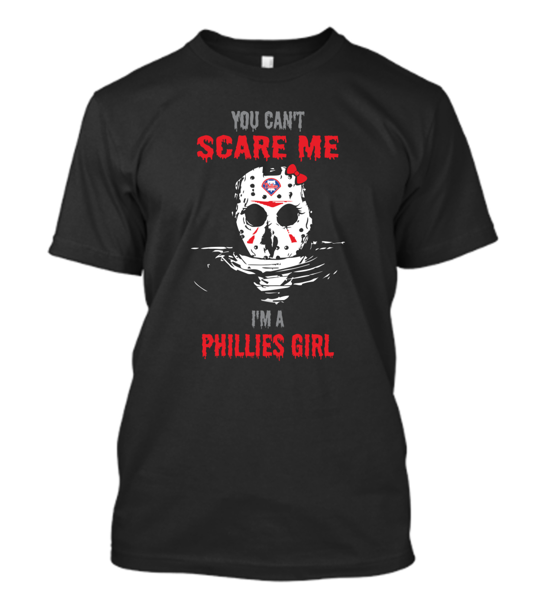 You Can't Scare Me I'm A Phillies Girl Jason Voorhees Mask Philadelphia Phillies T-Shirt