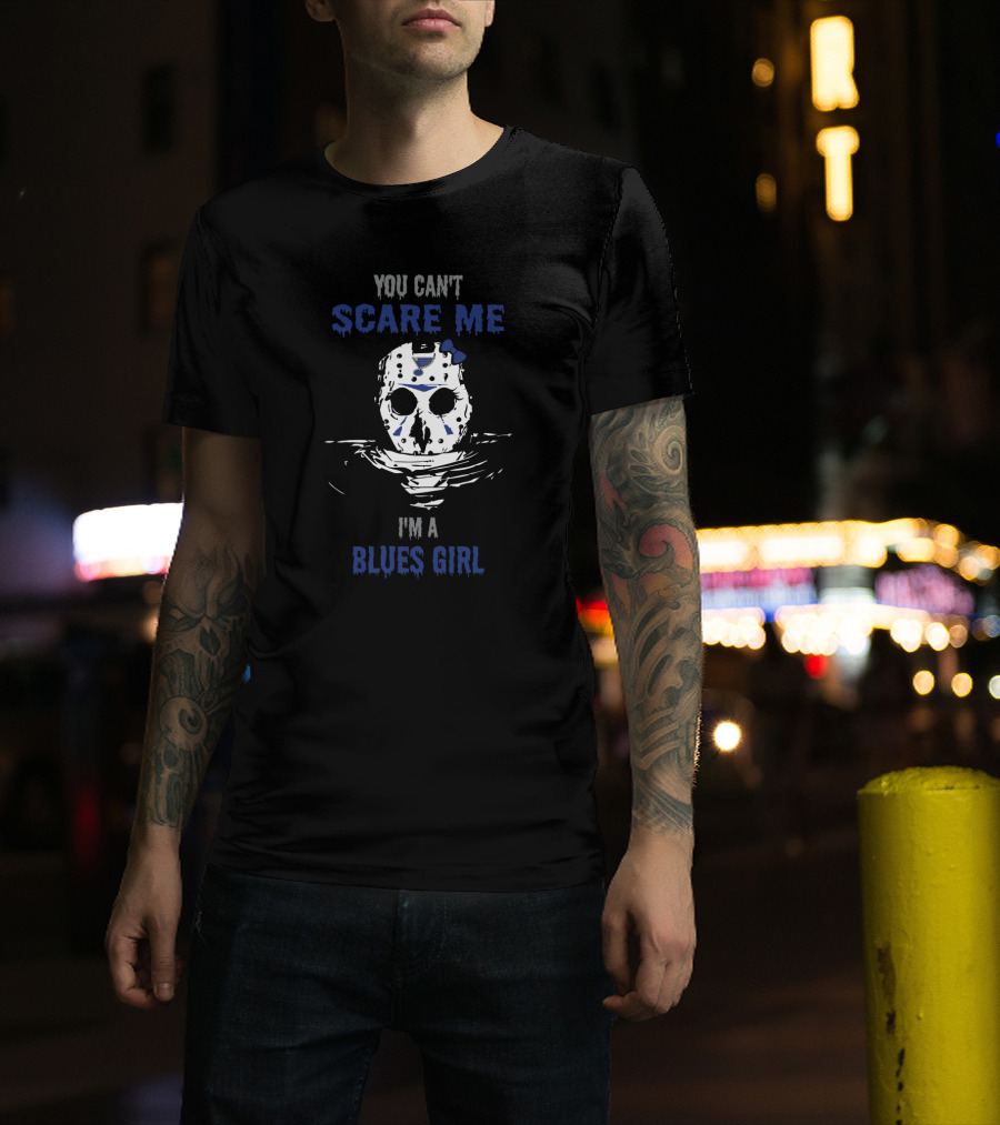 You Can't Scare Me I'm A Blues Girl With Jason Voorhees Mask T-Shirt