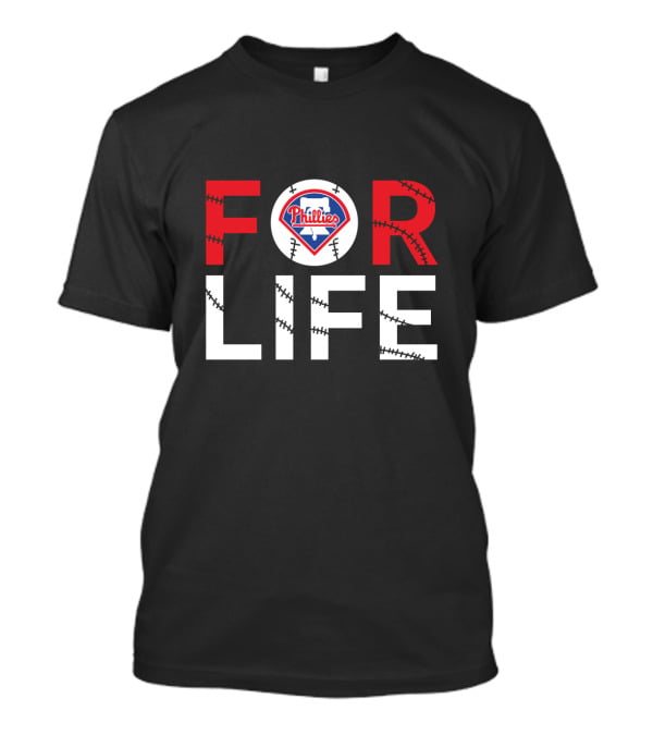 Philadelphia Phillies Baseball For Life Fan Loyalty T-Shirt