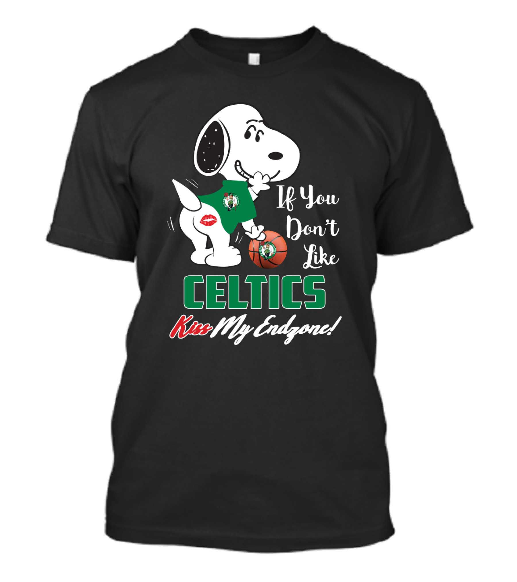 If You Don't Like Celtics Kiss My Endzone Snoopy Boston Celtics Fans T-Shirt