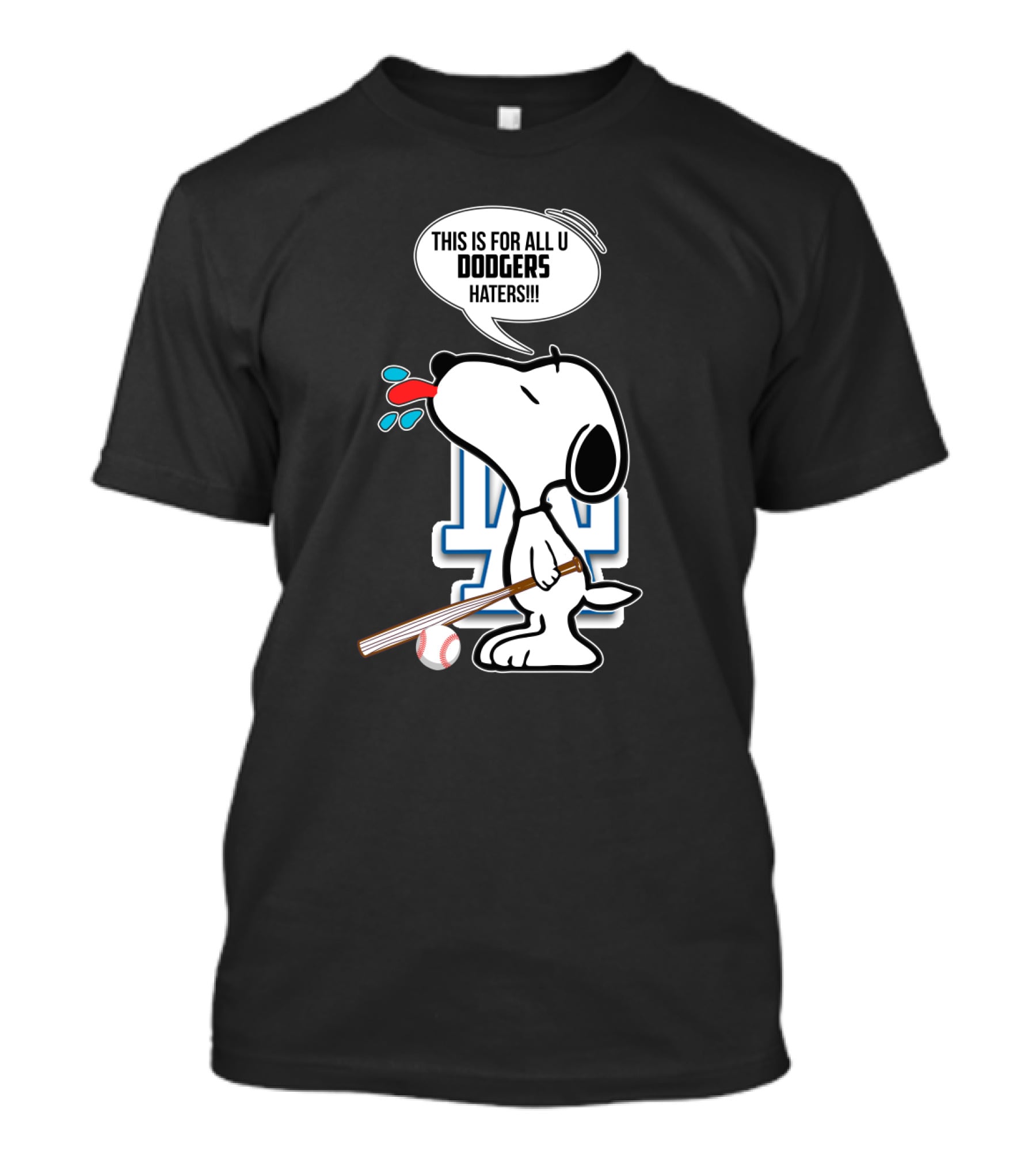 Snoopy Dodgers Fans This Is For All U Dodgers Haters T-Shirt