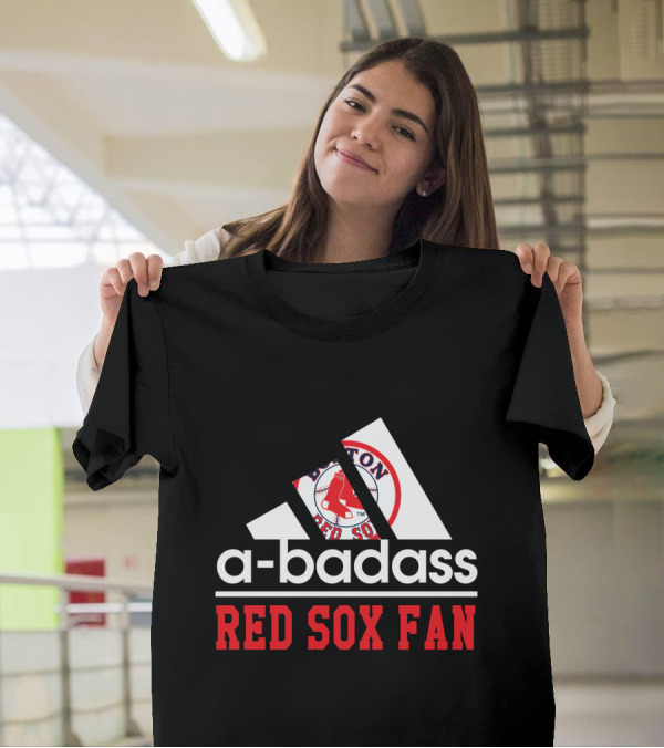 Boston Red Sox Fan A-Badass T-Shirt