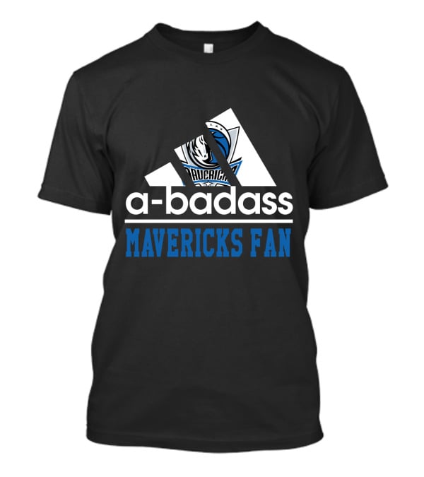 A-Badass Mavericks Fan Dallas Mavericks Cool For Fans T-Shirt