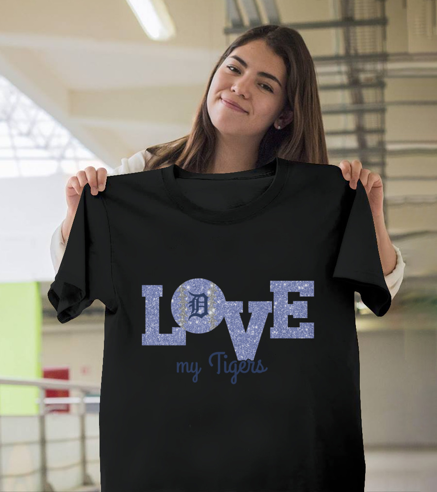 Glitter Love My Detroit Tigers Fans With Iconic D T-Shirt