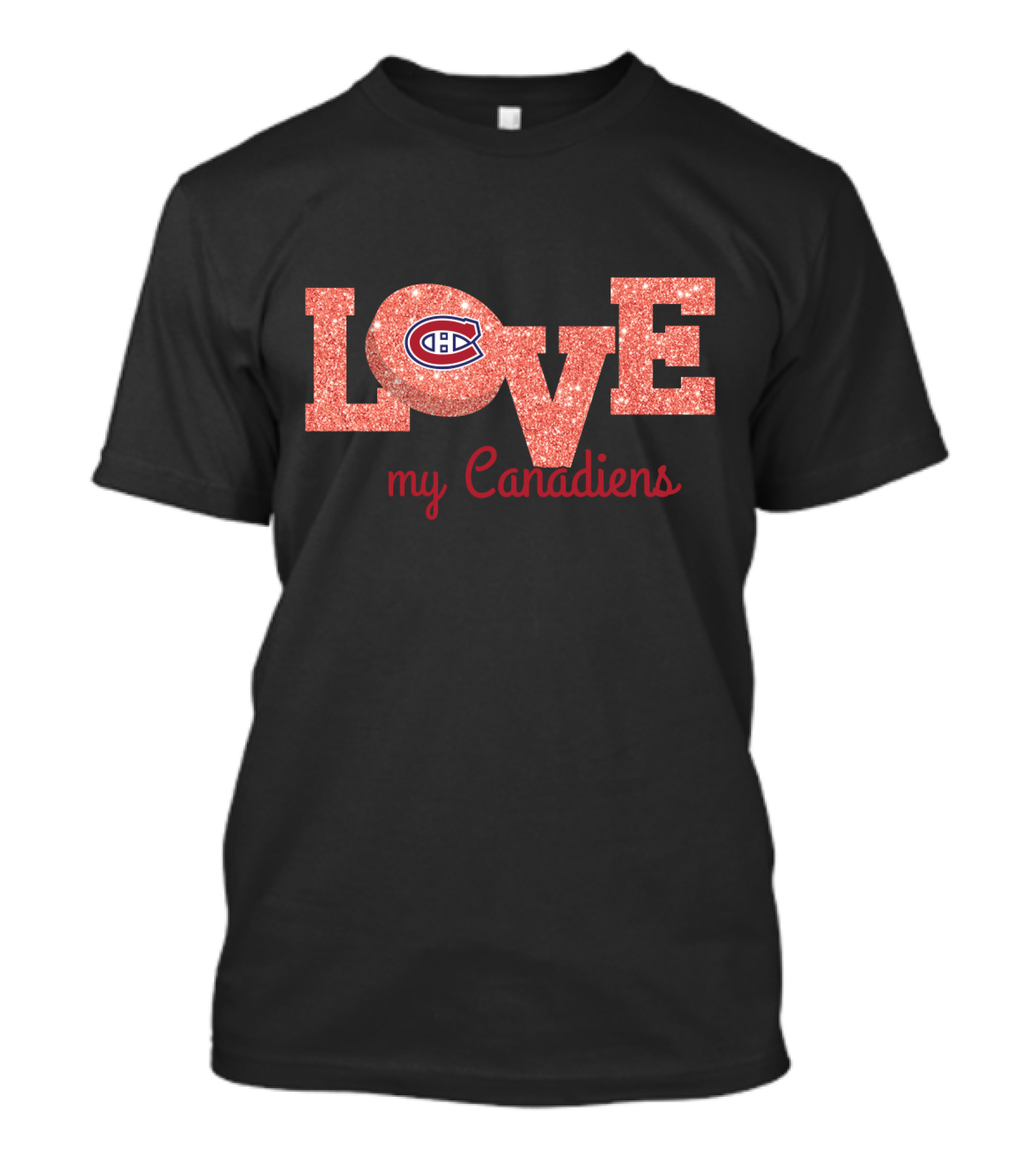 Love My Canadiens Glitter Text With Montreal Canadiens T-Shirt