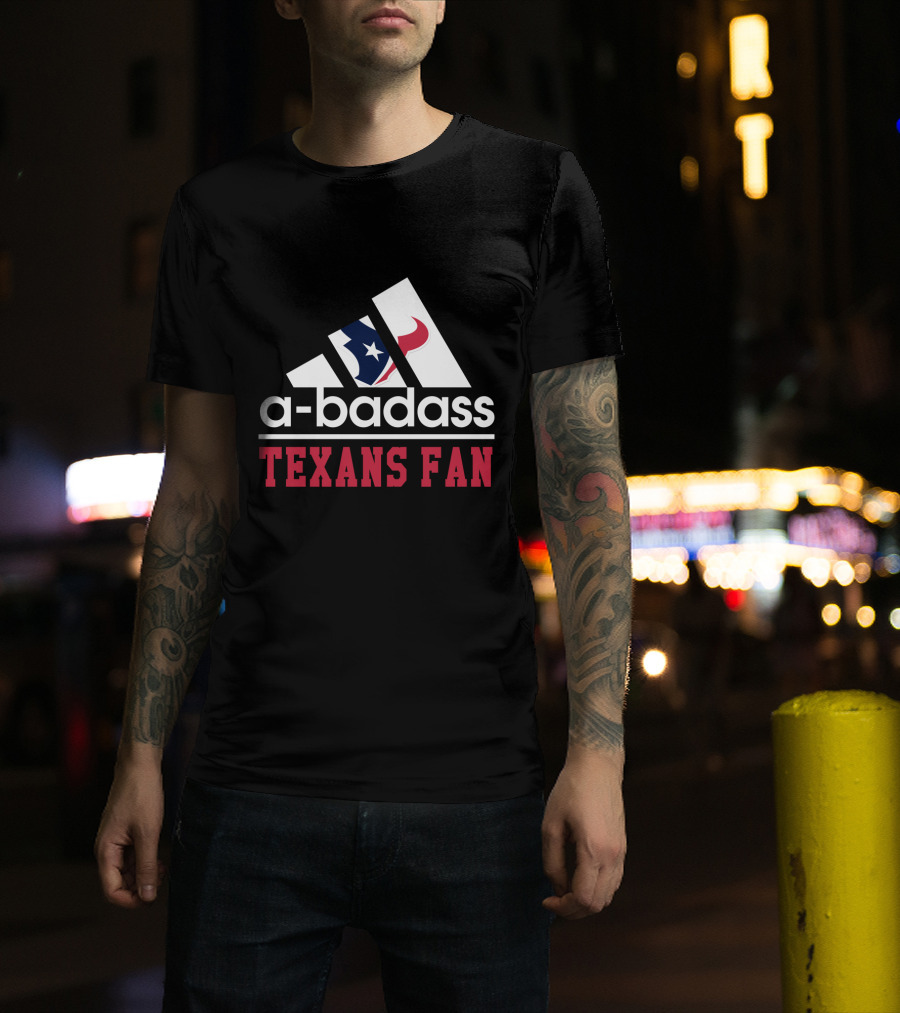 A-Badass Texans Fan T-Shirt
