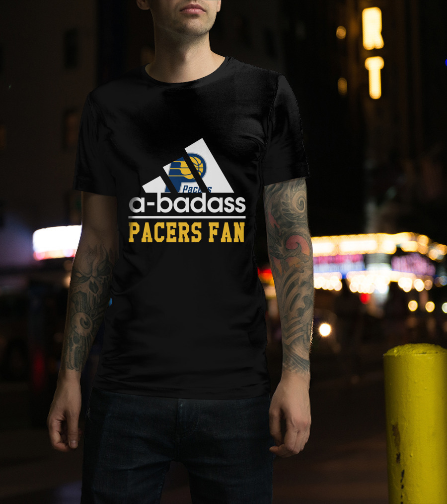 Indiana Pacers A-Badass Pacers Fan T-Shirt