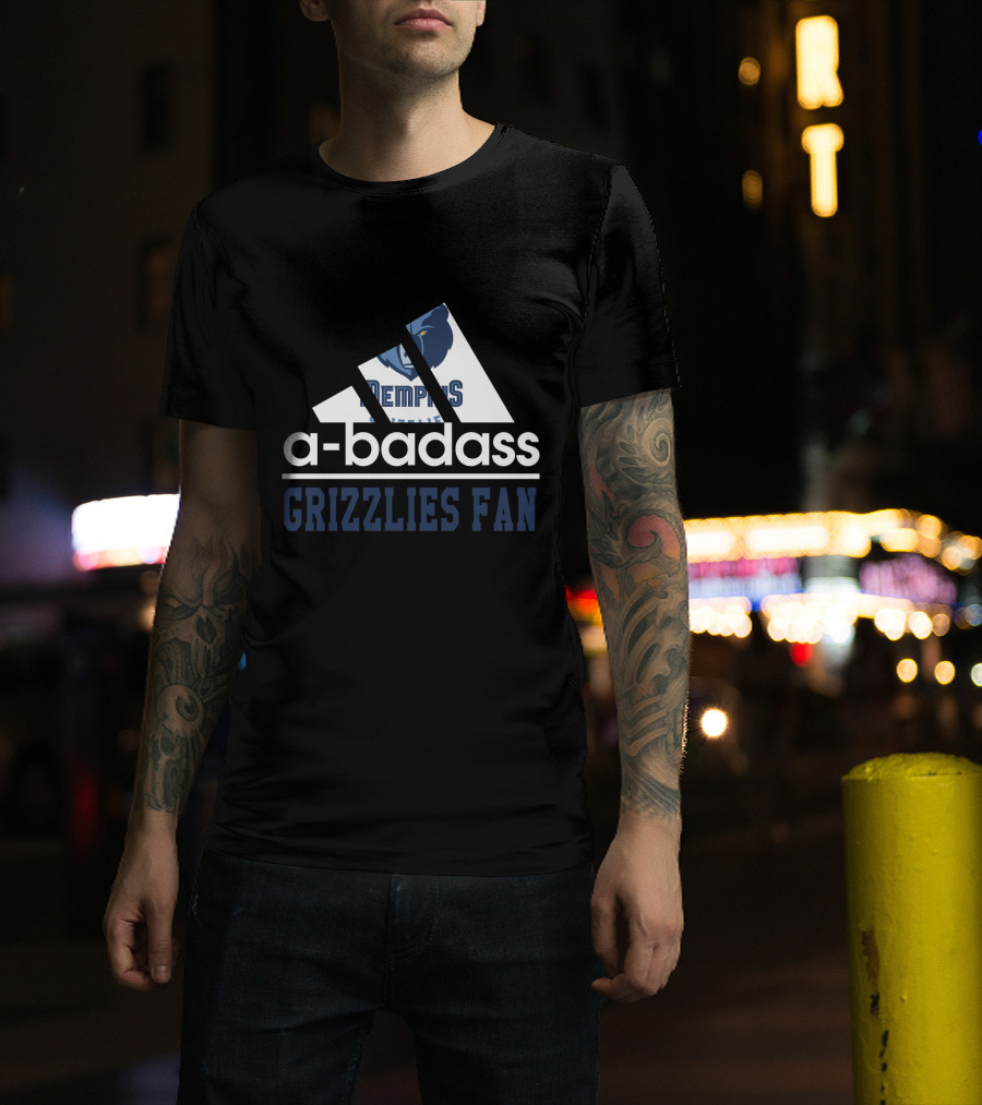 Memphis Grizzlies A-Badass Grizzlies Fan T-Shirt