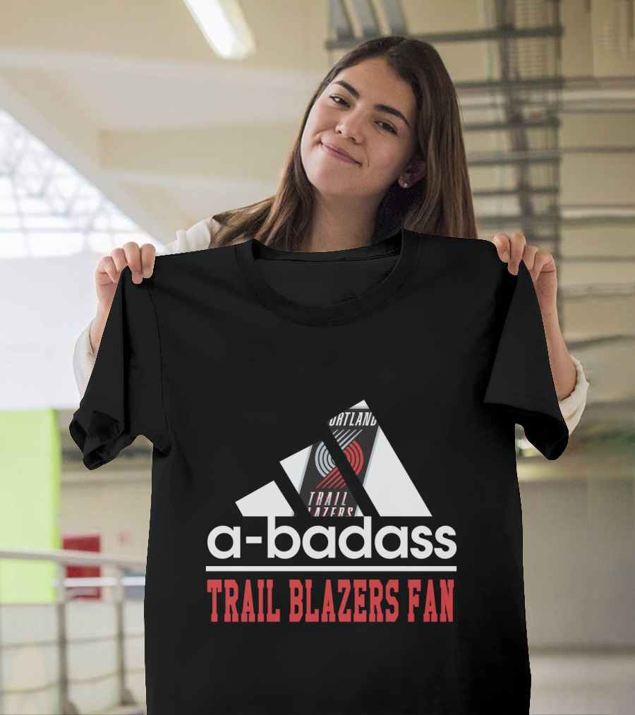 Portland Trail A-Badass Trail Blazers Fan T-Shirt