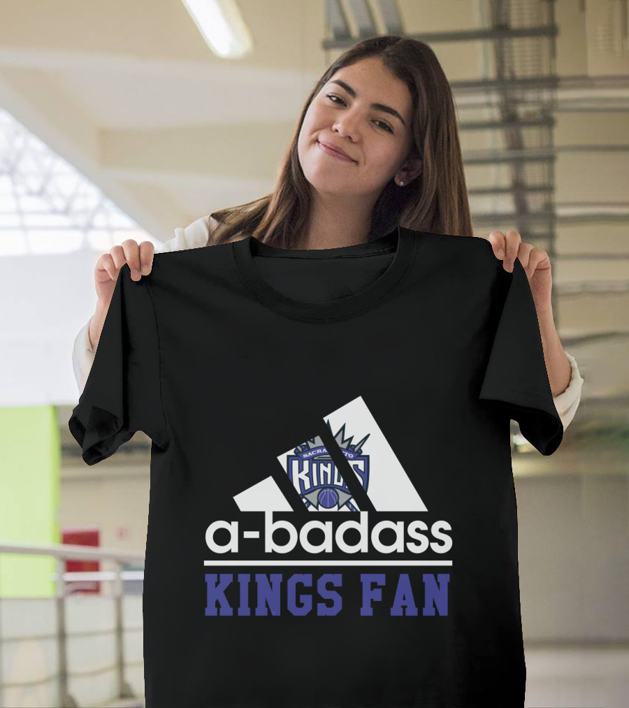 Sacramento Kings A-Badass Kings Fan T-Shirt