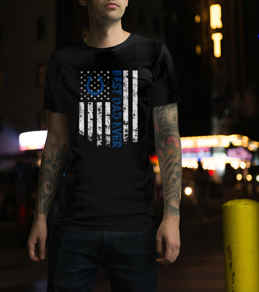 Best Indianapolis Colts Dad Ever American Flag T-Shirt