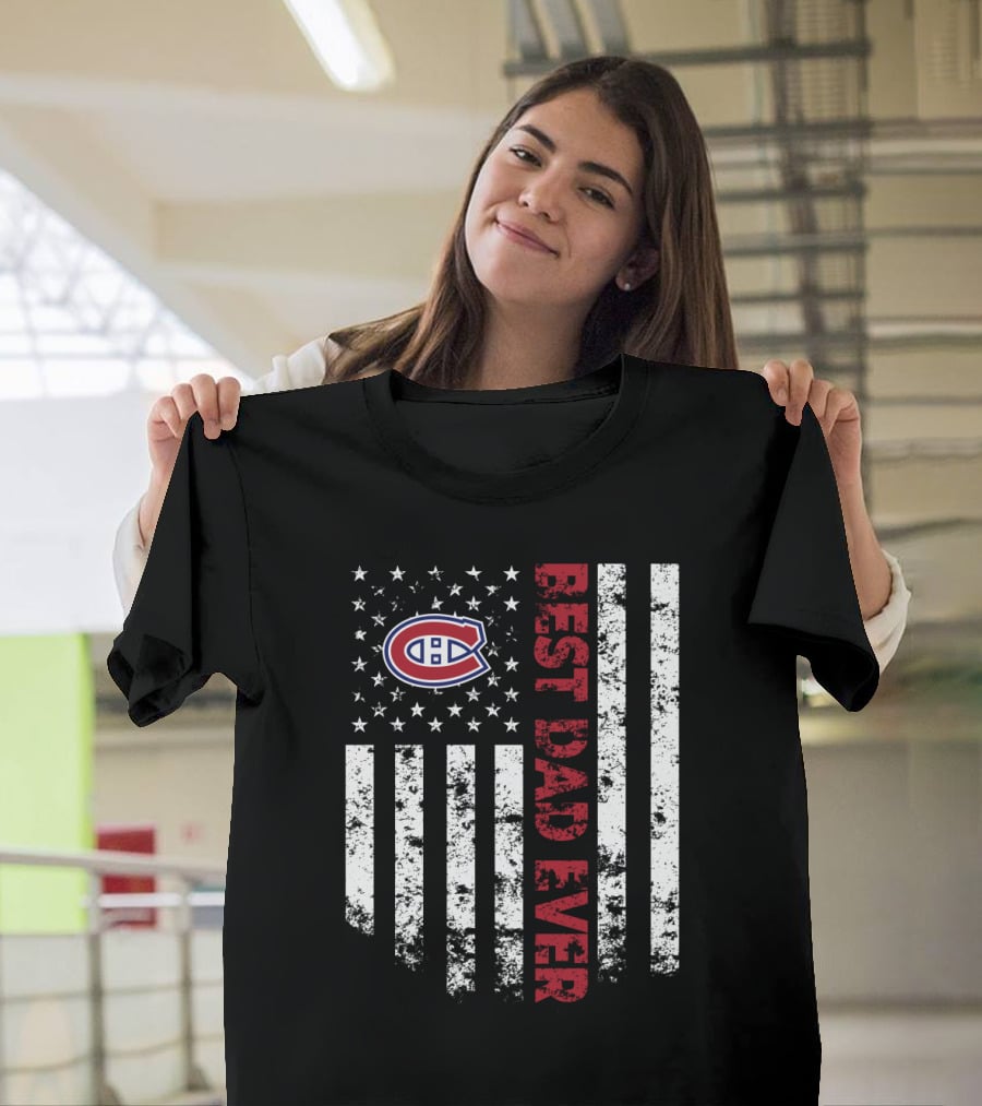 Montreal Canadiens Best Dad Ever Stars And Stripes Flag T-Shirt