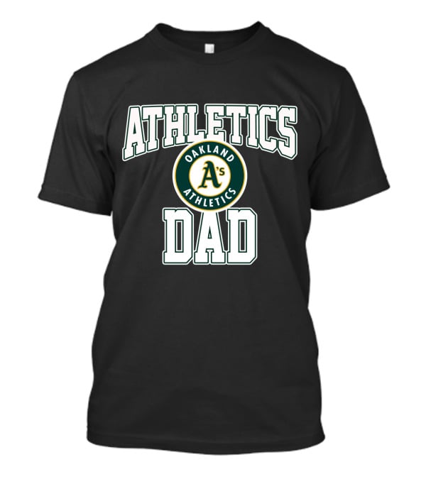 Oakland Athletics A's Athletics Dad T-Shirt