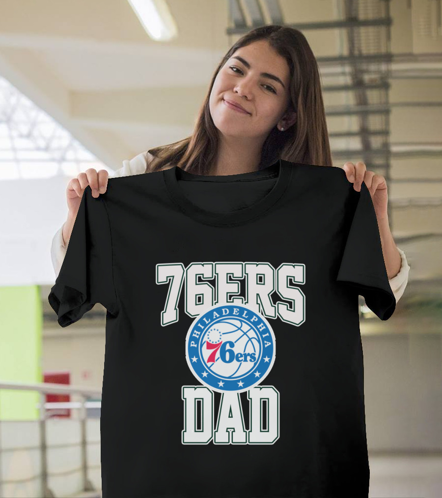76ers Dad Philadelphia 76ers Father's Day T-Shirt