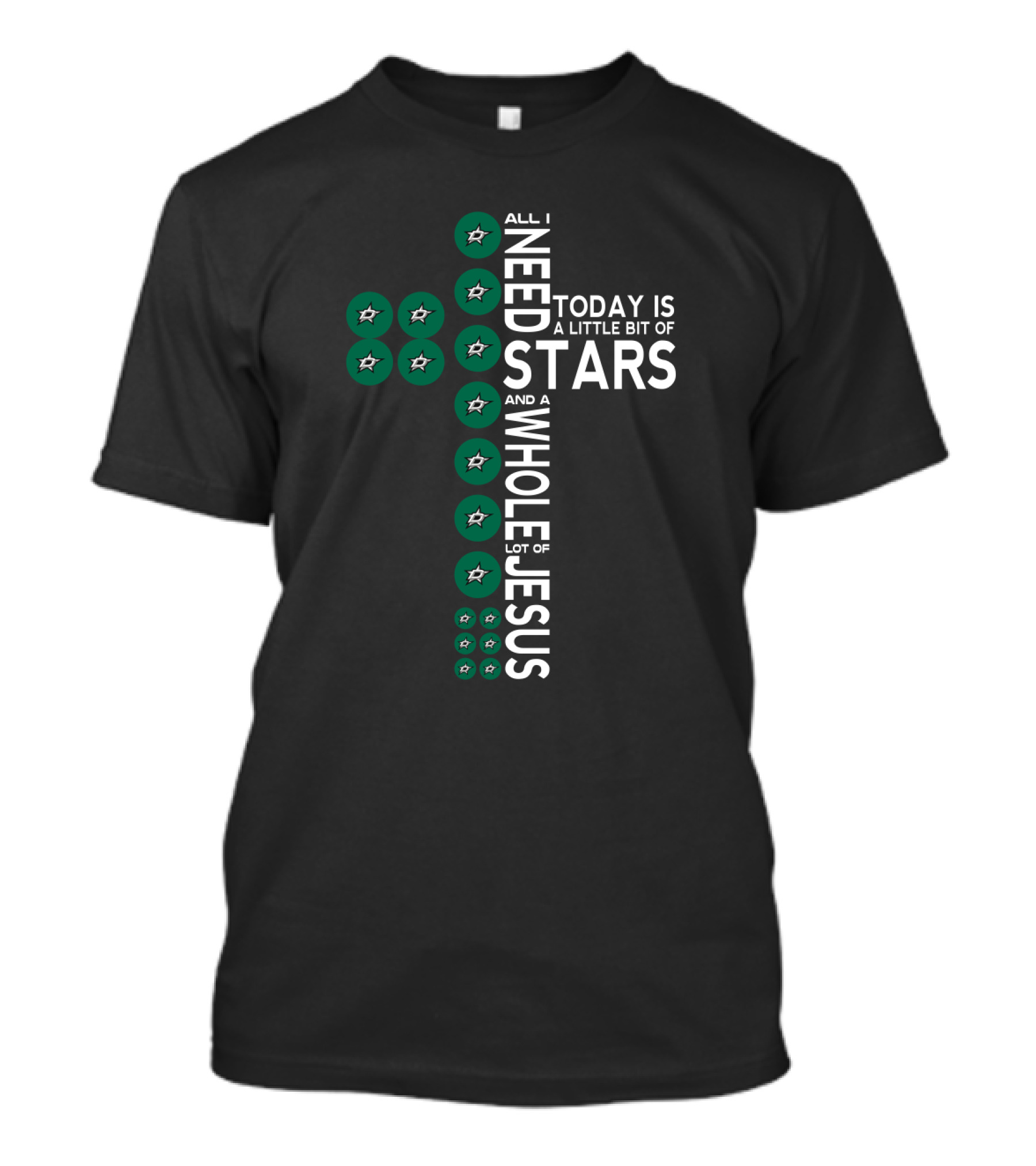 All I Need Today Is A Little Bit Of Stars And A Whole Lot Of Jesus T-Shirt