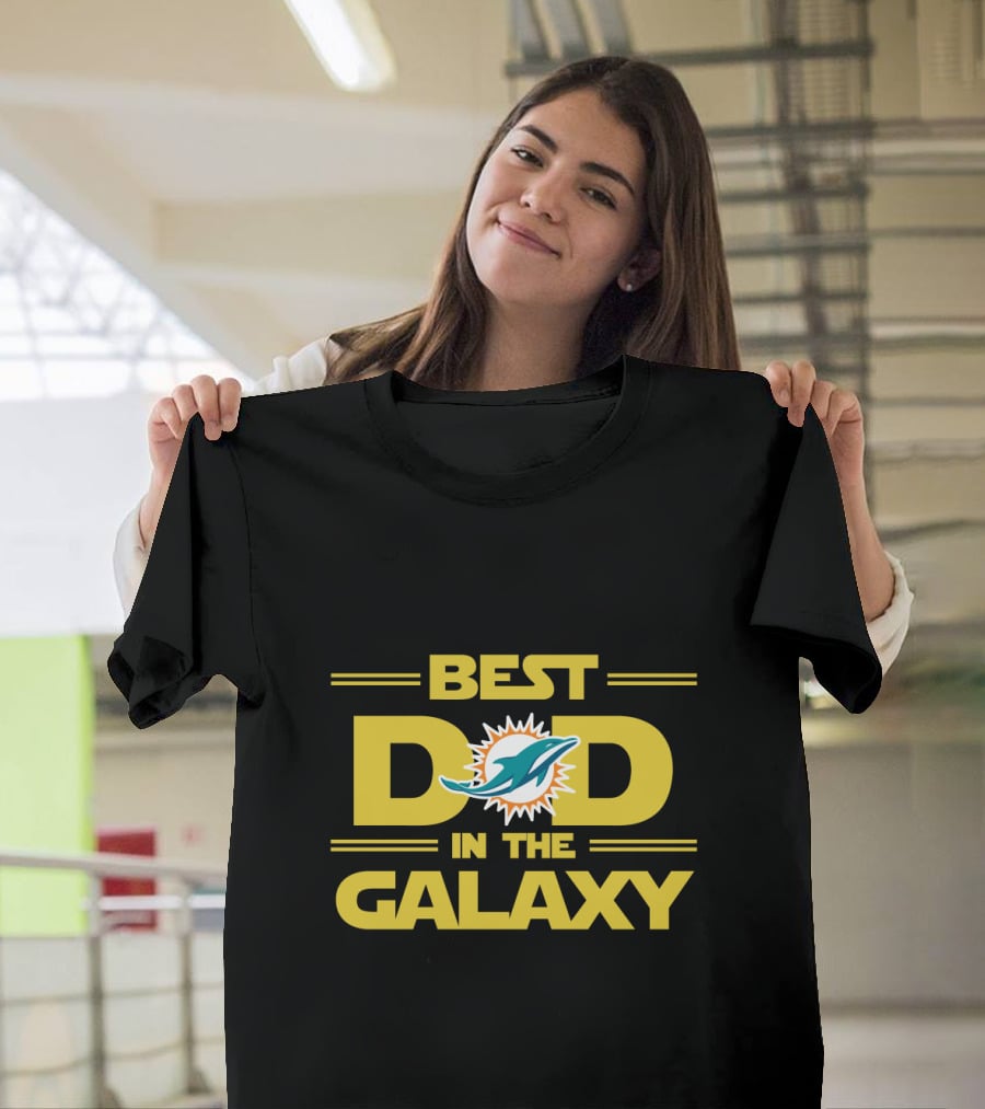 Best Miami Dolphins Dad In The Galaxy Football Fan Gift T-Shirt