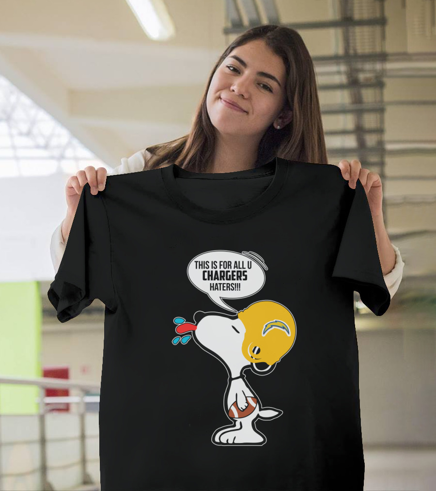 Snoopy This Is For All U Chargers Haters Los Angeles Chargers Fans T-Shirt