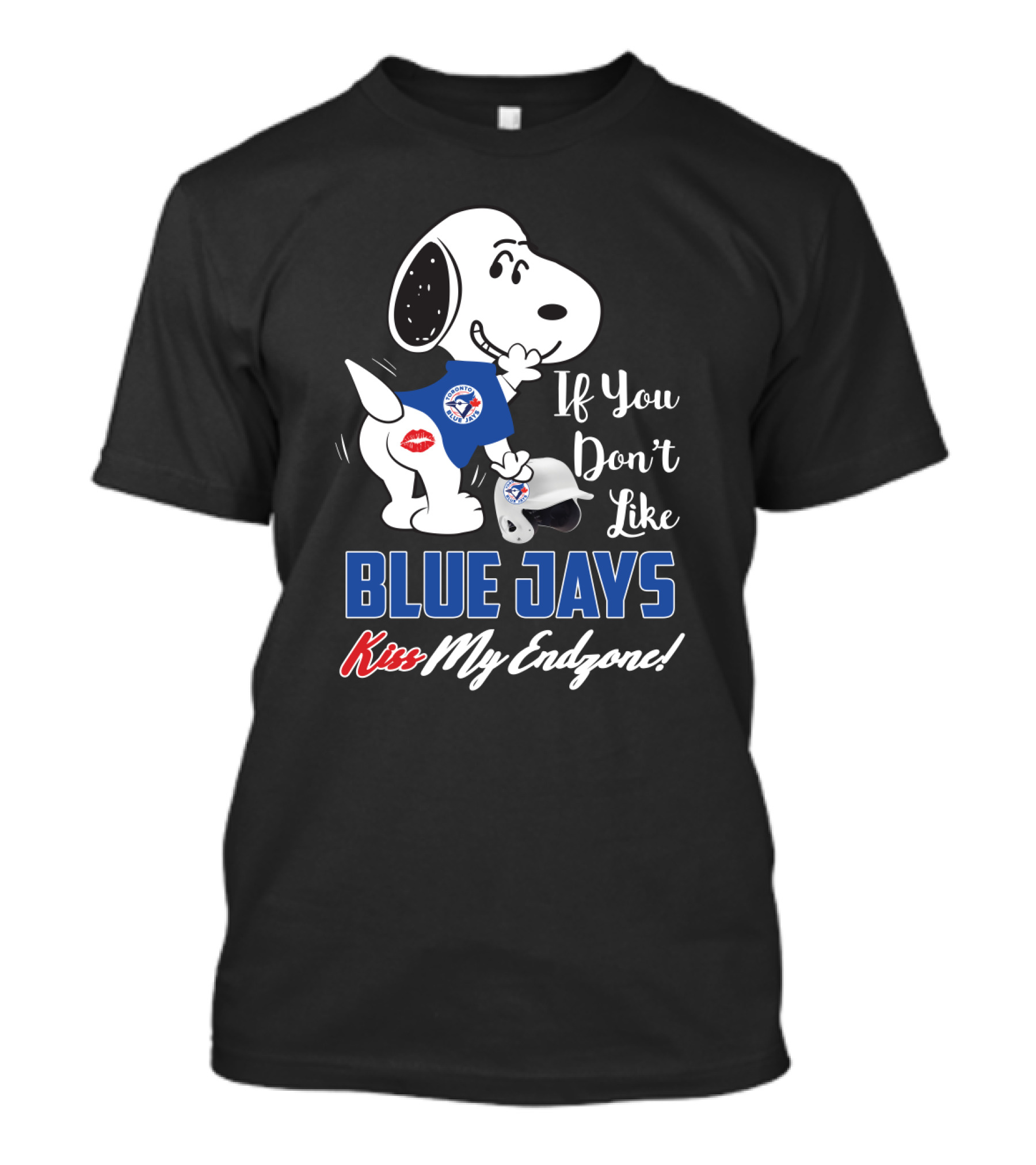 Snoopy Toronto Blue Jays If You Don't Like Blue Jays Kiss My Endzone T-Shirt