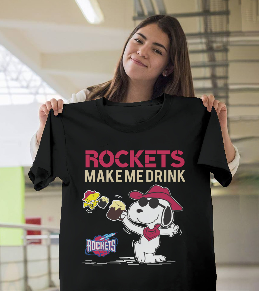 Rockets Make Me Drink Snoopy For Houston Rockets Fans T-Shirt