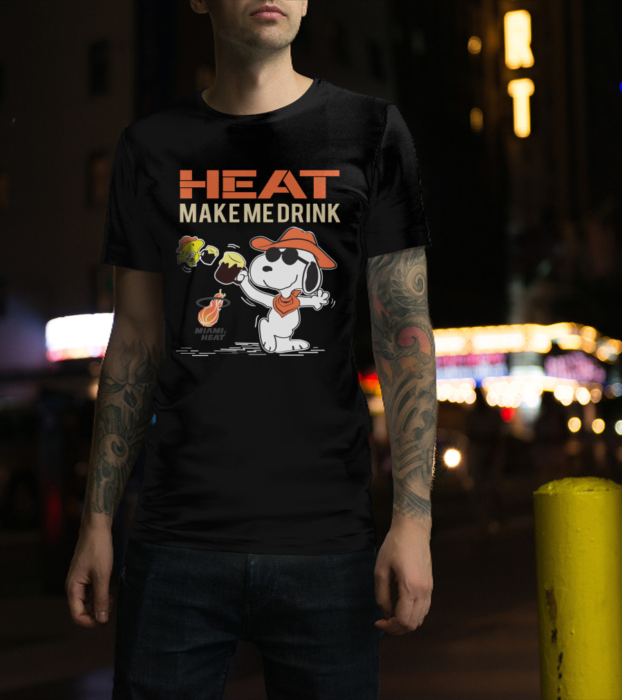 Heat Make Me Drink Miami Heat Snoopy Fan T-Shirt