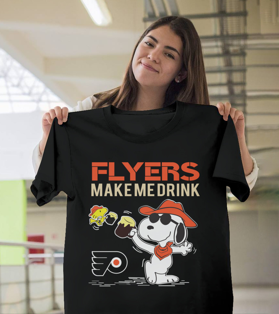 Flyers Make Me Drink Snoopy Philadelphia Flyers Fan T-Shirt