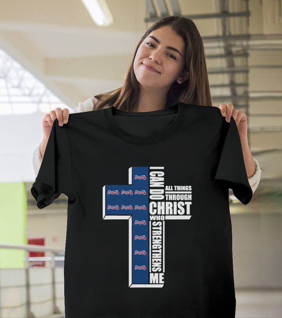 Braves I Can Do All Things Through Christ Who Strengthens Me Cross T-Shirt