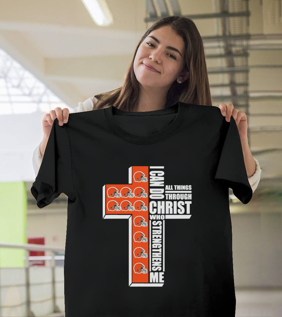 Browns I Can Do All Things Through Christ Who Strengthens Me Cross T-Shirt
