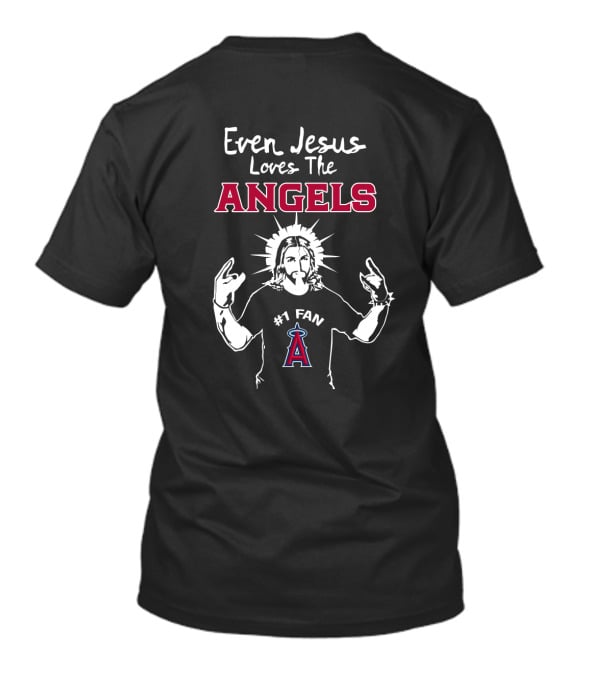 Even Jesus Loves The Los Angeles Angels #1 Fan With Halo And Hand Gestures T-Shirt