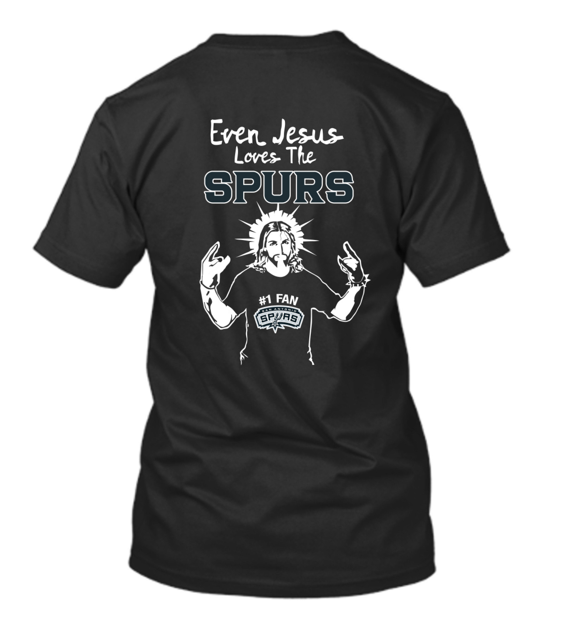 Even Jesus Loves The Spurs #1 Fan T-Shirt