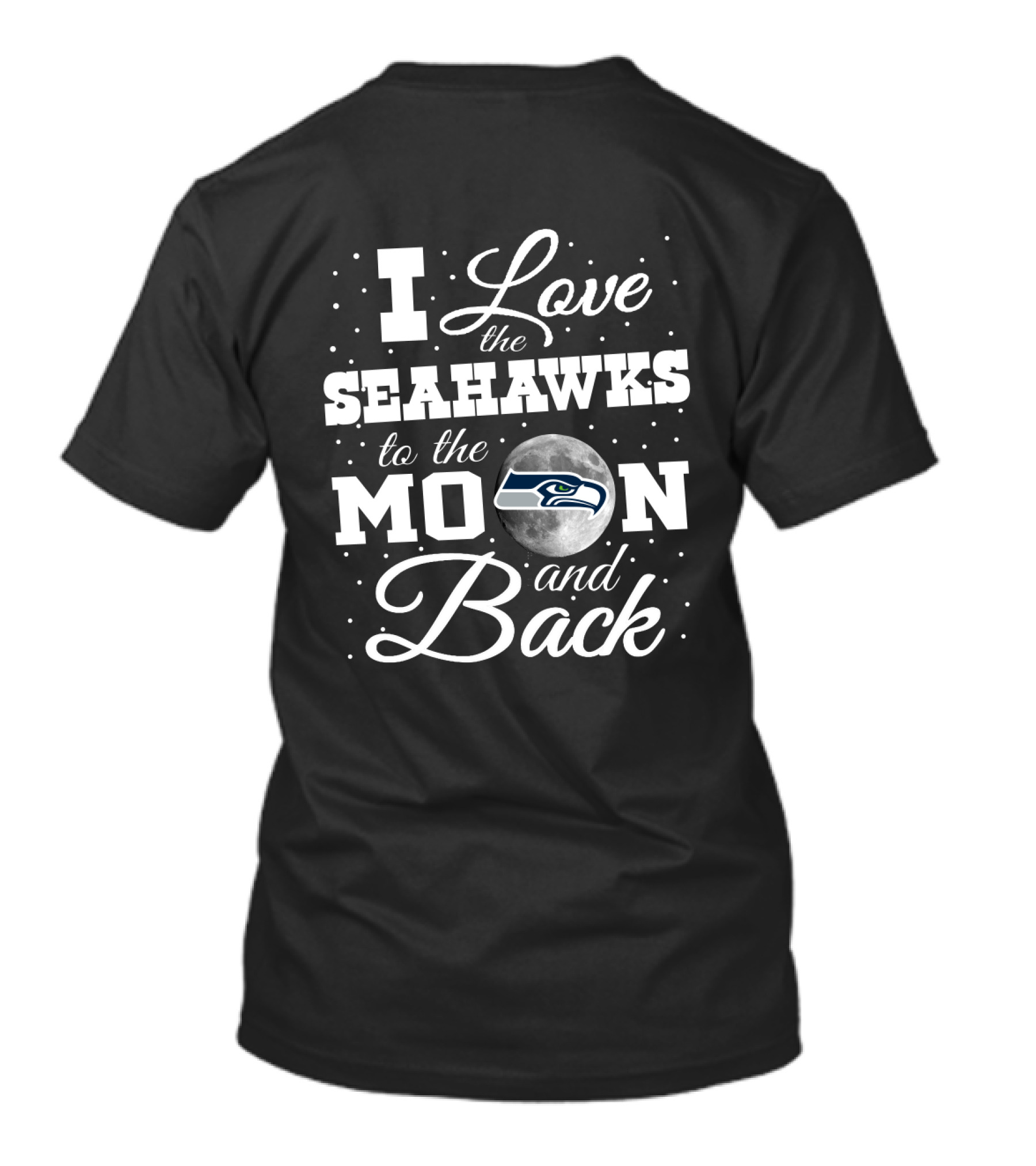 I Love The Seahawks To The Moon And Back Seahawks T-Shirt